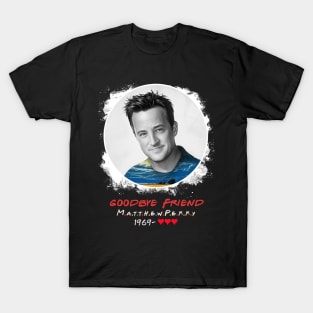 Goodbye chandler T-Shirt